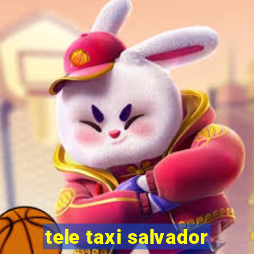 tele taxi salvador